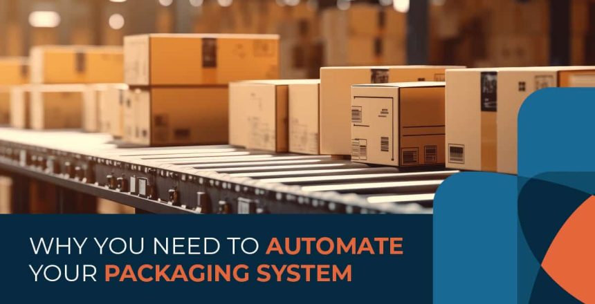 FPS-why you need to automate your packaging system